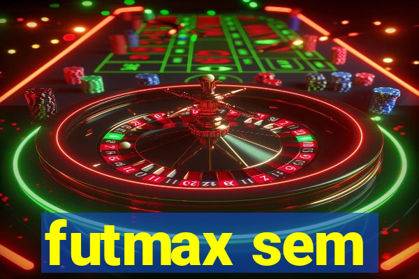 futmax sem